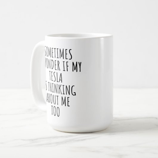 Ich fahre eine Tesla, meine Tesla denkt an mich Kaffeetasse (Vorderseite Links)