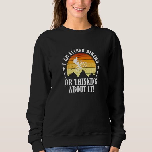 Ich fahre entweder Rad oder denke darüber nach - R Sweatshirt (Vorderseite)