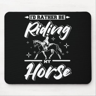 Ich fahre lieber mit meinem Pferd Mousepad