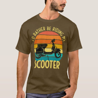 Ich fahre lieber mit meinem Scooter Moped Bike-Ges T-Shirt