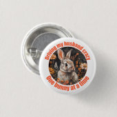 Ich fahre mein Ehemann verrückt... Kaninchen Button (Vorne & Hinten)