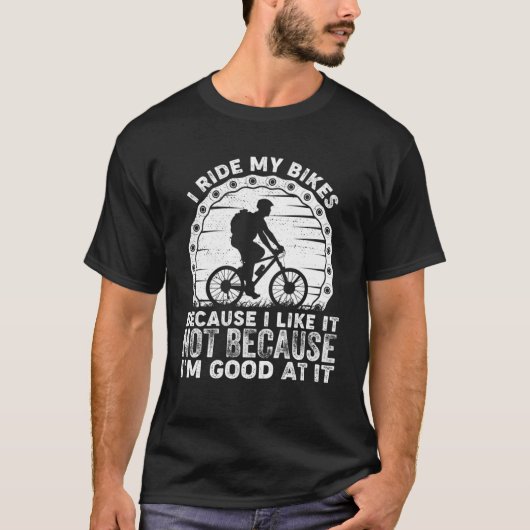 Ich fahre mein Fahrrad, weil ich es mag, nicht wei T-Shirt (Vorderseite)