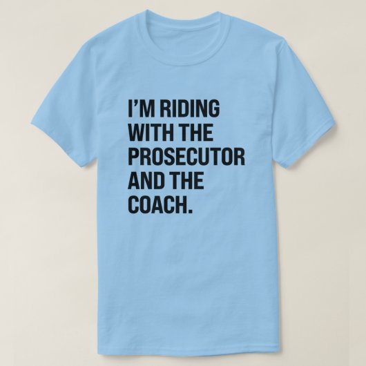 Ich fahre mit dem Ankläger und dem Trainer T-Shirt (Design vorne)