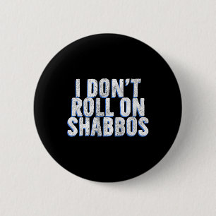 Ich fahre nicht auf Shabbos - Funny Jewish Bowler Button