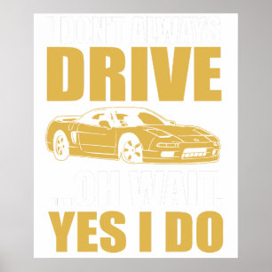 ich fahre nicht immer oh warte doch ich fahre scho poster