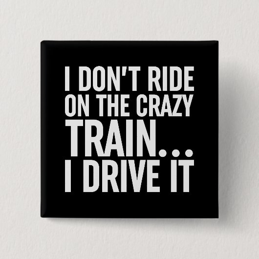 Ich fahre nicht mit dem verrückten Zug... Ich fahr Button (Vorderseite)