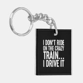 Ich fahre nicht mit dem verrückten Zug... Ich fahr Schlüsselanhänger (Vorderseite links)