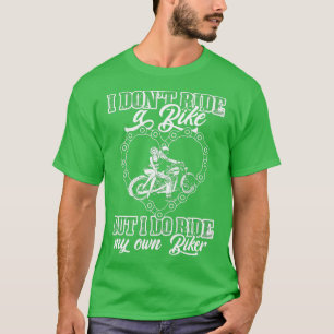 Ich fahre nicht mit meinem eigenen Fahrrad, aber i T-Shirt