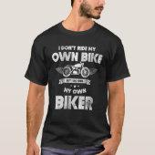 Ich fahre nicht mit meinem eigenen Fahrrad, aber i T-Shirt (Vorderseite)