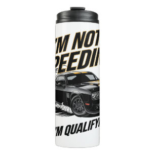 Ich Fahre Nicht Zu Schnell, Ich Bin Im Qualifying  Thermosbecher