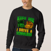 Ich fahre Schulbusfahrer St Patrick's Day Shamroc Sweatshirt (Vorderseite)