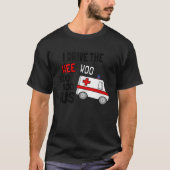 Ich fahre Wee Woo Boo Bus Ambulance Funny EMT Pa T-Shirt (Vorderseite)