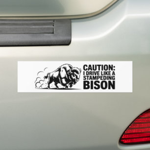 Ich fahre wie ein Stampeding Bison Autoaufkleber