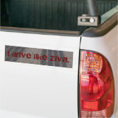 Ich fahre wie Ziva. Autoaufkleber (Auf Lkw)