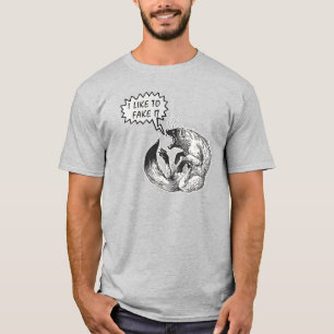 Ich Fake es gerne T-Shirt
