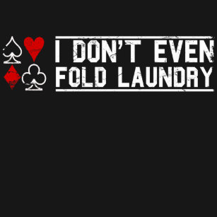 Poker Spruche Kleidung Zazzle De