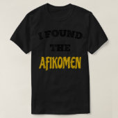Ich fand das Afikomen Funny Jewish Pessach T Shirt (Design vorne)