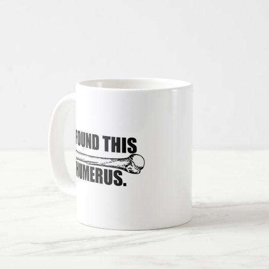 Ich fand das Humerous Kaffeetasse (Vorderseite Links)