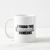 Ich fand das Humerous Kaffeetasse (Links)