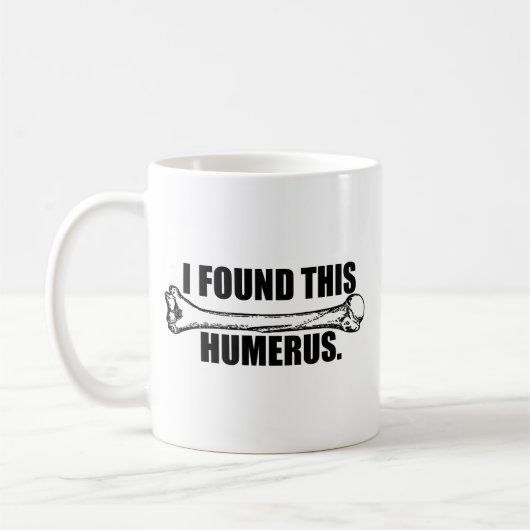 Ich fand das Humerous Kaffeetasse (Links)