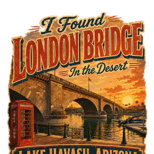 Ich fand die London Bridge in der Wüste T-Shirt