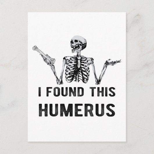 Ich fand diese Humerus Halloween Skelettkarte Postkarte (Vorderseite)