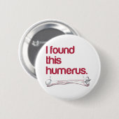 Ich fand diesen Humerus Button (Vorne & Hinten)