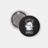 Ich fand diesen Humerus Funny Halloween Geist Magnet (Vorderseite/Rückseite)