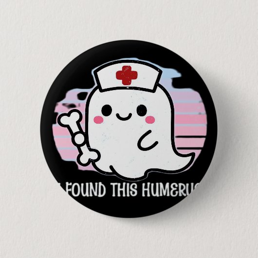 Ich fand diesen Humerus Funny Halloween Nurse Ghos Button (Vorderseite)