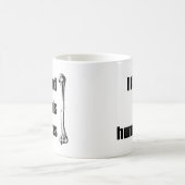 Ich fand diesen Humerus Kaffeetasse (Mittel)
