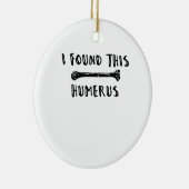 Ich fand diesen Humerus Keramik Ornament (Rechts)