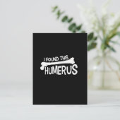 Ich fand diesen Humerus-Knochen-Funny-Spaß Postkarte (Stehend Vorderseite)