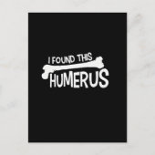 Ich fand diesen Humerus-Knochen-Funny-Spaß Postkarte (Vorderseite)