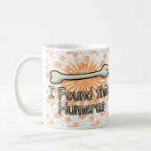 Ich fand diesen Humerus-Knochen, lustig Kaffeetasse (Links)