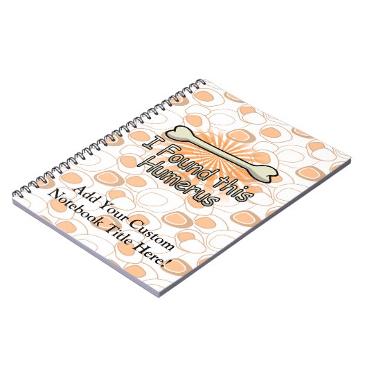 Ich fand diesen Humerus-Knochen, lustig Notizblock (Linke Seite)