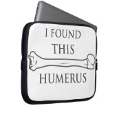 Ich fand diesen Humerus Laptopschutzhülle (Vorne Rechts)