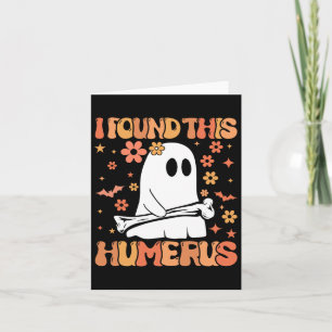 Ich fand diesen Humerus lustigen Geist gruseligen  Karte