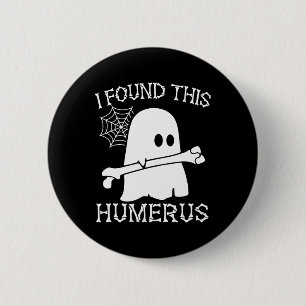 Ich fand diesen Humerus Pun Joke Humorous Hallowee Button