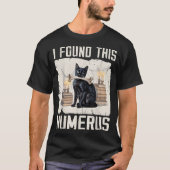 Ich fand dieses humerus Beängstigende Schwarze Kat T-Shirt (Vorderseite)