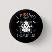 Ich fand dieses humerus Funny Ghost Nursing Hallow Button (Vorderseite)