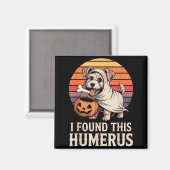 Ich fand dieses Humerus Halloween-Kostüm 2 Magnet (Vorderseite/Rückseite)