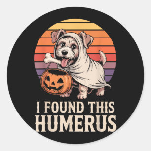Ich fand dieses Humerus Halloween Kostüm 2 Runder Aufkleber