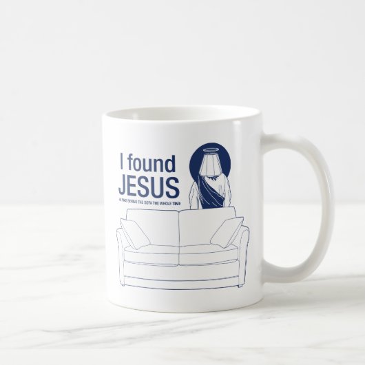 Ich fand Jesus, den er hinter der Couch das ganze Kaffeetasse (Rechts)