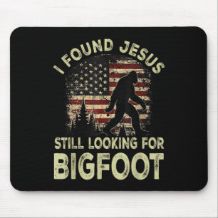 Ich fand Jesus, der immer noch Bigfoot lustig Somm Mousepad