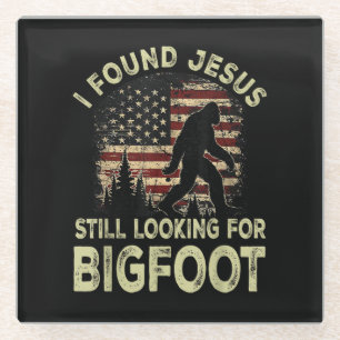 Ich fand Jesus, der immer noch nach Bigfoot schaut Glasuntersetzer