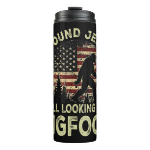 Ich fand Jesus, der immer noch nach Bigfoot schaut Thermosbecher