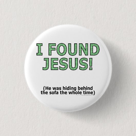 Ich fand Jesus! Er versteckte sich hinter dem Button (Vorderseite)