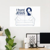 Ich fand jesus er war hinter dem Sofa das ganze it Poster (Heimbüro)