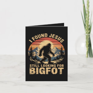 Ich fand Jesus und suche immer noch Bigfoot Feiertagskarte