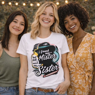 Ich fand mein lustiges Braut-Schwester T-Shirt für